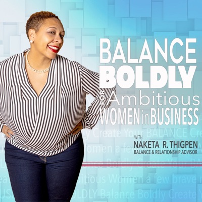 Balance Boldly for Ambitious Women in Business Balance Boldly for Ambitious Women in Business