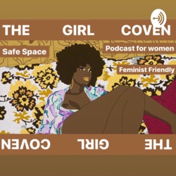 THE GIRL COVEN PODCAST