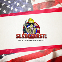 Sledgecast: The Sledge Hammer! Podcast podcast