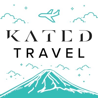 Kated Travel Podcast