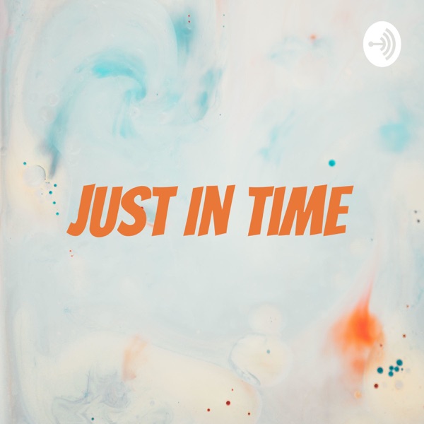 Just In Time w/ Justin McKinney Artwork