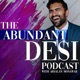 The Abundant Desi Podcast