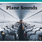 Plane Sounds - Quiet. Please