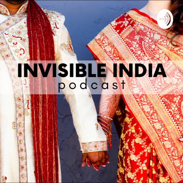 Invisible India | Navigating Indian Culture With Love Artwork