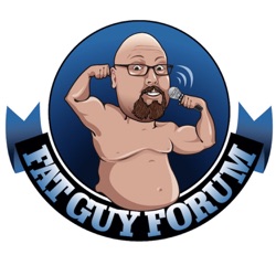 Fat Guy Forum Episode 277 - Junior's Journey!