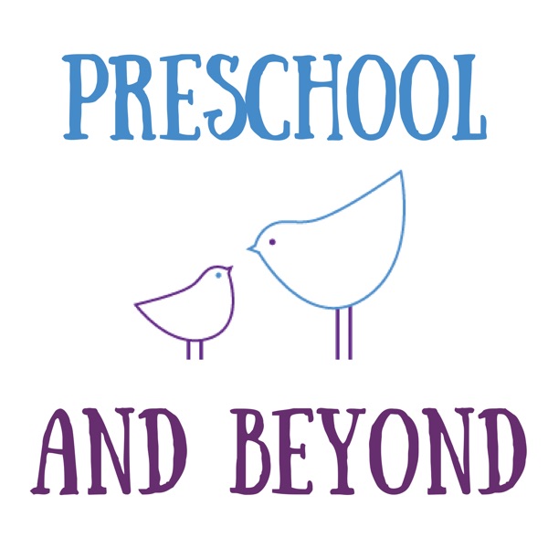 Preschool and Beyond