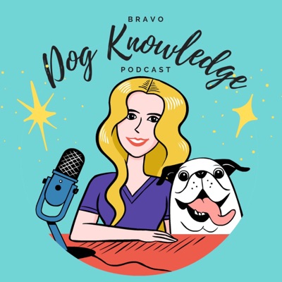 Bravo Dog Knowledge: Dog Training Podcast Bravo Dog Knowledge: Dog Training Podcast