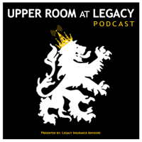 Upper Room At Legacy podcast