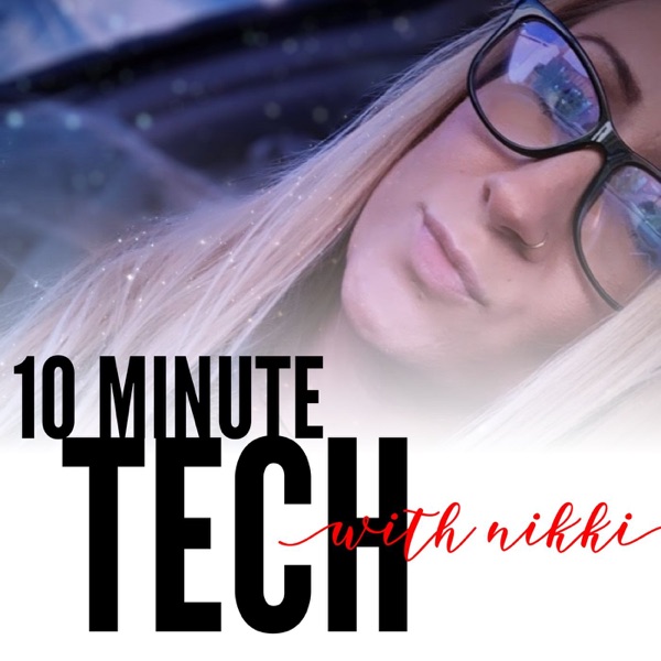 10 Minute Tech with Nikki Artwork