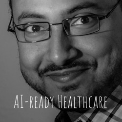 Rajendra Pratap Gupta: Designing policies to make Healthcare AI-ready