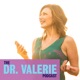 The Dr. Valerie Podcast