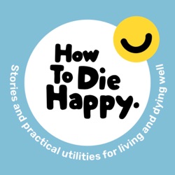 Ep 29 The How To Die Happy Book, with Martin O'Toole