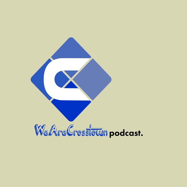 We Are Crosstown Podcast