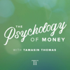 The Psychology of Money - Tamasin Thomas | Psychology and Money Podcaster