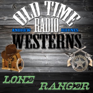The Lone Ranger - OTRWesterns.com
