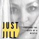 Just Jill- Through the eyes of a Mystic