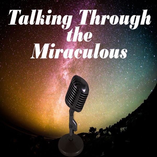 Talking Through The Miraculous image