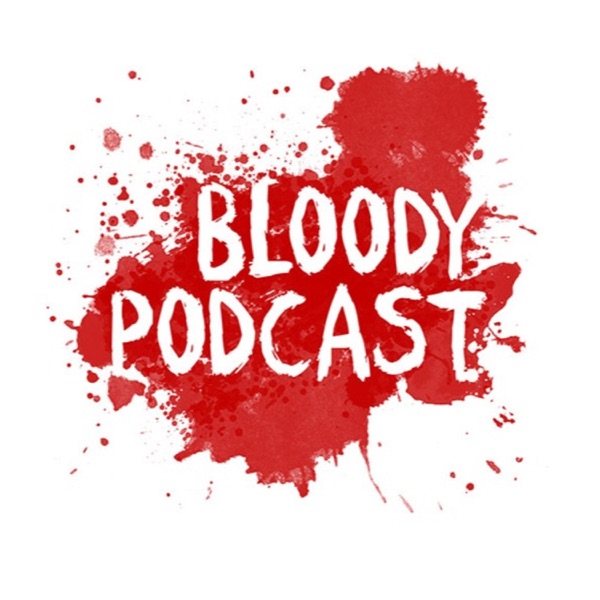 Bloody Podcast: Women In True Crime & Folklore Artwork