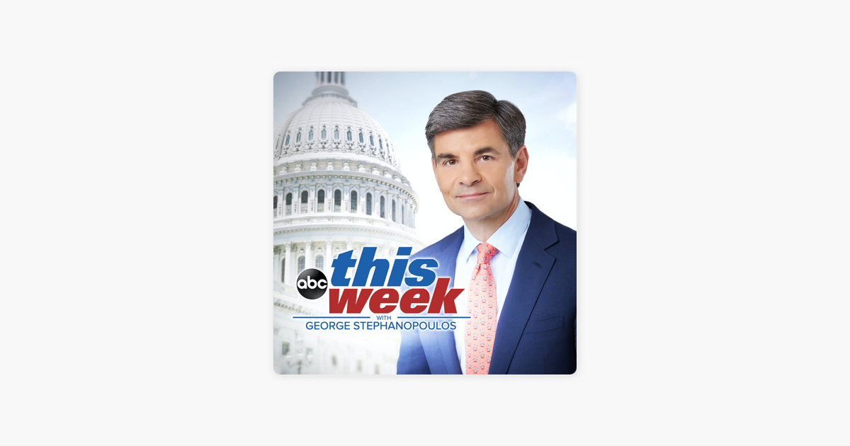 ‎This Week With George Stephanopoulos On Apple Podcasts