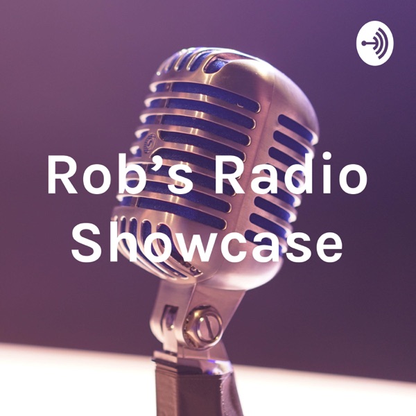 Rob’s Radio Showcase Artwork