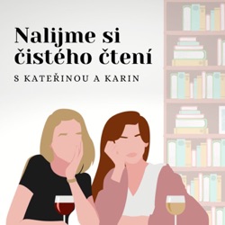 Nalijme si čistého čtení # 3: Naše práce a knihy, od kterých jsme se nemohly odtrhnout