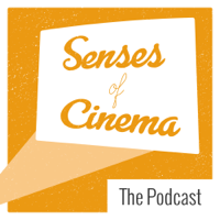 The Senses of Cinema Podcast podcast