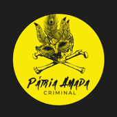 Pátria Amada Criminal - Pátria Amada Criminal Podcast