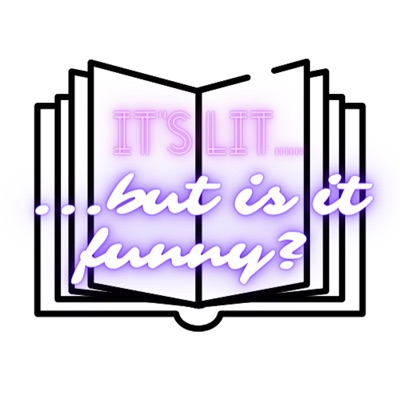 It's Lit But Is It Funny? It's Lit But Is It Funny?