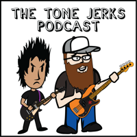 The Tone Jerks Podcast