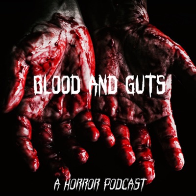 Blood and Guts