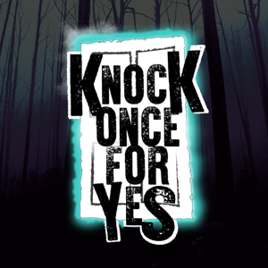 Knock Once For Yes podcast