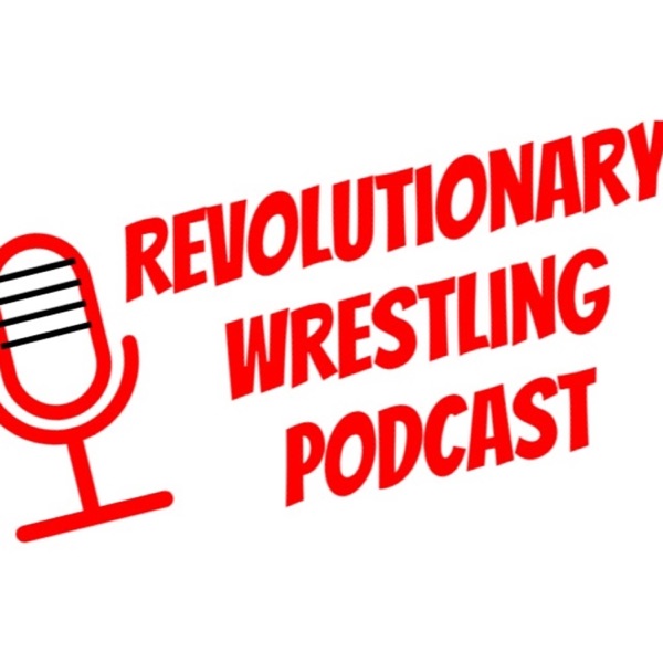 Revolutionary Wrestling Podcast Artwork