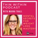 Thin Within Podcast With Marna Thall | Mental Secrets For Weight Loss Mastery