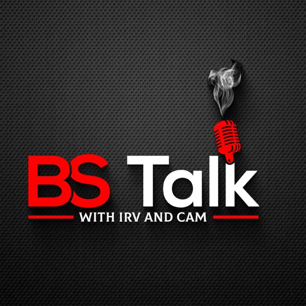 Artwork for BS Talk With Irv and Cam