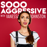 Sooo Aggressive podcast