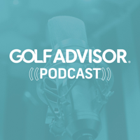 The Golf Advisor Podcast podcast