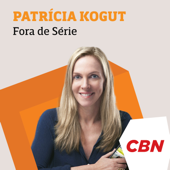 Patrícia Kogut - Fora de Série - CBN