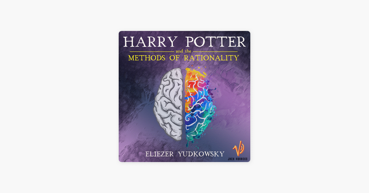 Harry Potter And The Methods Of Rationality Audiobook ‎Harry Potter and The Methods of Rationality Audiobook on Apple Podcasts