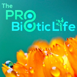 The Probiotic Life