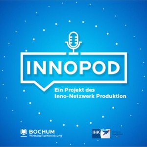 INNOPOD - der Podcast des Inno-Netzwerk Produktion