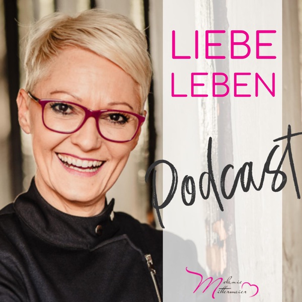 Liebe Leben - Der Podcast