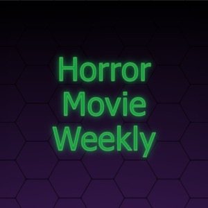 Horror Movie Weekly