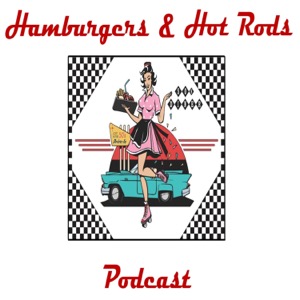 Hamburgers & Hot Rods