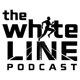 The White Line Podcast