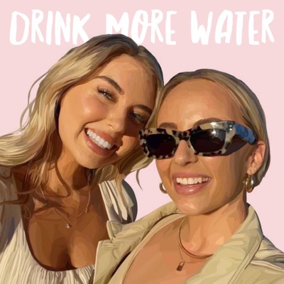 Drink More Water:Riley Dixon & Sophie Jayne Miller