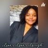 Live ,Love , Laugh - With Eureka Baloyi artwork