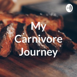 My Carnivore Journey