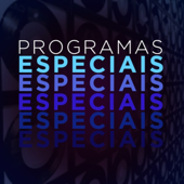 Programas Especiais - Programas Especiais