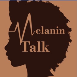 Melanin Talk 