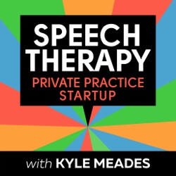 43. How to Scale Your Speech Therapy Private Practice